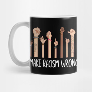 Make Racism Wrong Again Equal Rights Mug