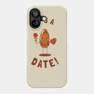 It's A Date! Phone Case