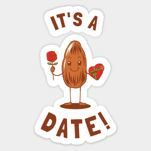 It's A Date! Magnet by dumbshirts