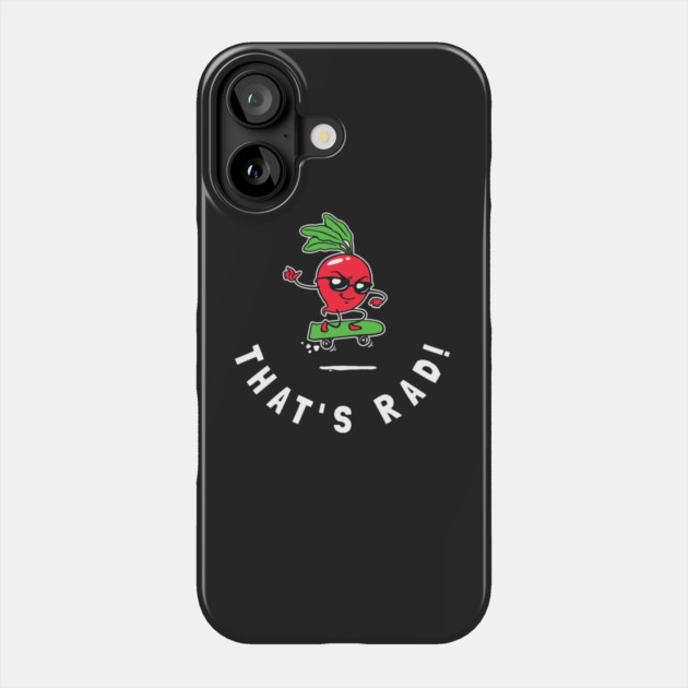That's Rad! Phone Case by dumbshirts