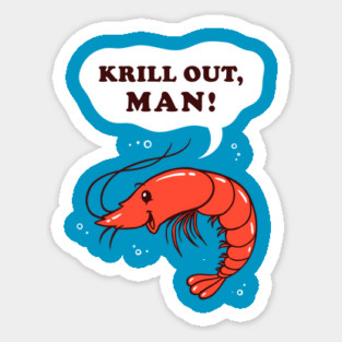 Krill Out Man Magnet