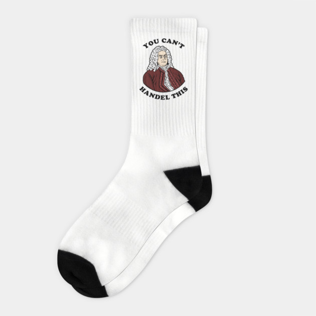 You Can't Handel This Socks by dumbshirts