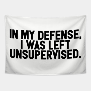 I Was Left Unsupervised Tapestry