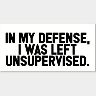 I Was Left Unsupervised Posters and Art