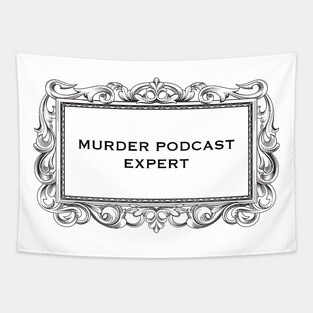 Murder Podcast Expert Tapestry