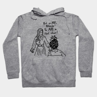 But ya are, Blanche! Hoodie