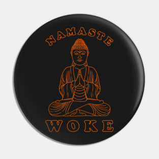 Namaste Woke Pin