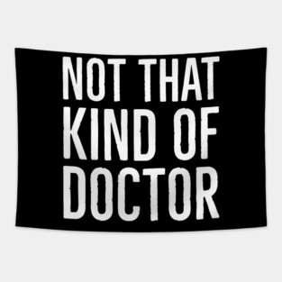 Not That Kind Of Doctor Tapestry