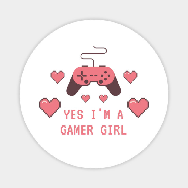 Yes i'm a gamer girl Magnet by Tshirtiz