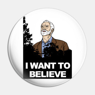Corbyn I Want To Believe Pin