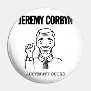Jeremy Corbyn Austerity Sucks Pin