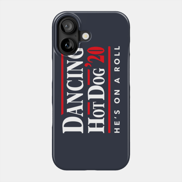 Dancing Hot Dog 2020 Phone Case by dumbshirts