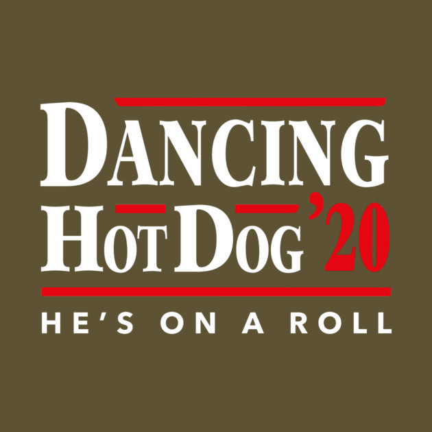 Dancing Hot Dog 2020 by dumbshirts