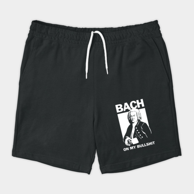 Bach On My Bullshit by dumbshirts