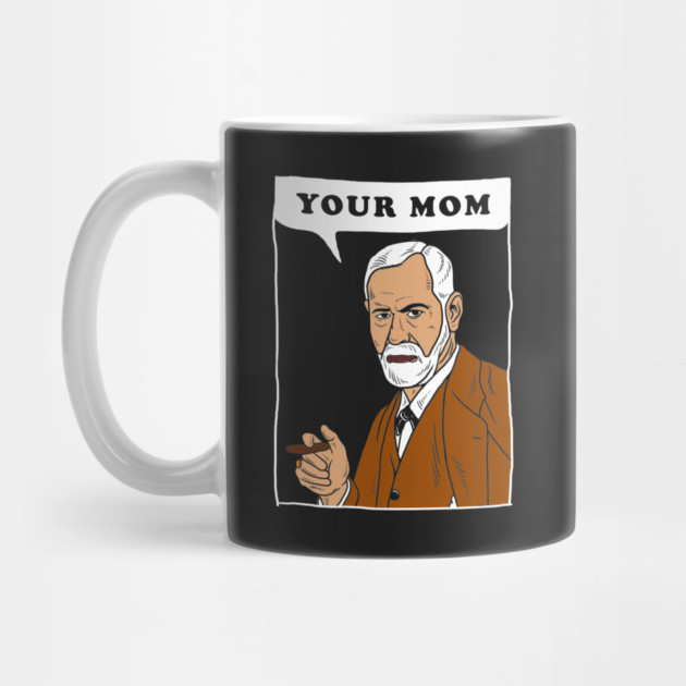 Your Mom - Freud by dumbshirts