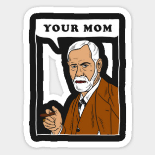 Your Mom - Freud Magnet