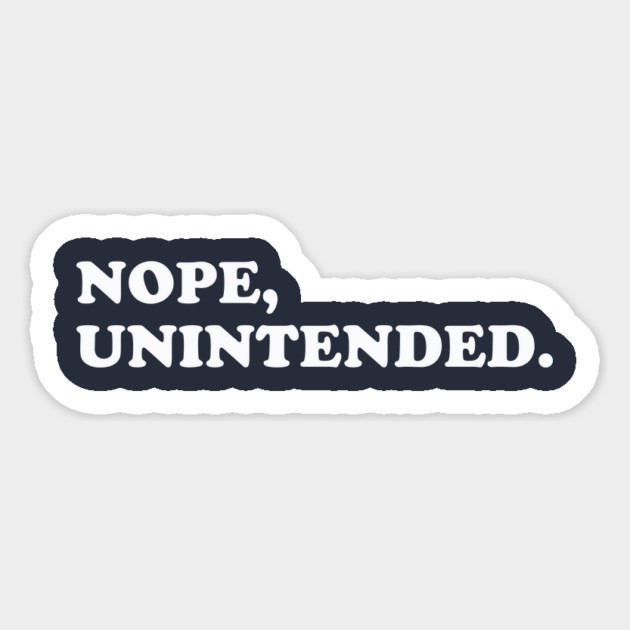 Nope, Unintended. Magnet by dumbshirts