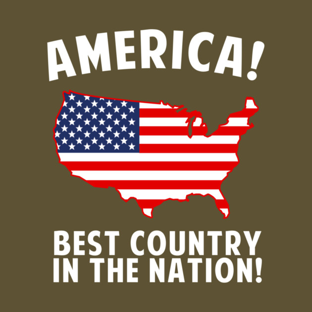 America Best Country In The Nation by dumbshirts