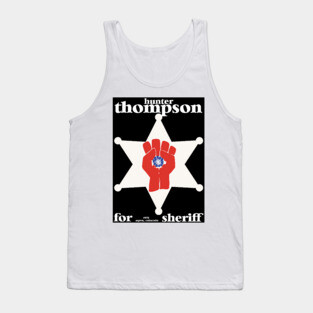 Hunter S Thompson for Sheriff 1970 Tribute Tank Top
