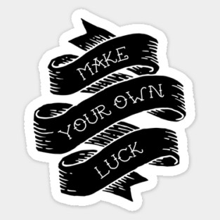 Own Luck Sticker