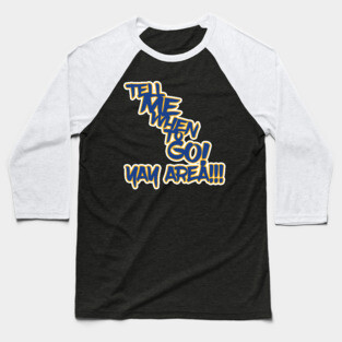 Tell Me When to GO! Baseball T-Shirt