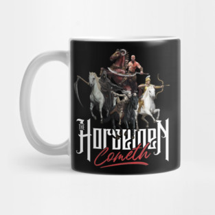 The Horsemen Cometh Mug