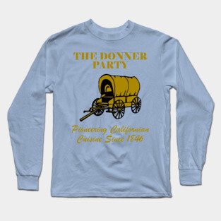 The Donner Party Long Sleeve T-Shirt