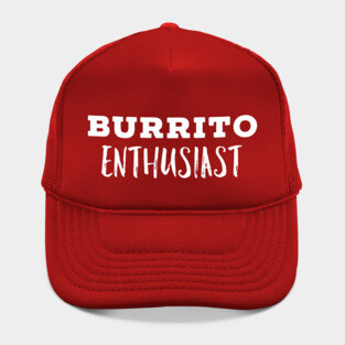 Burrito Enthusiast Hat