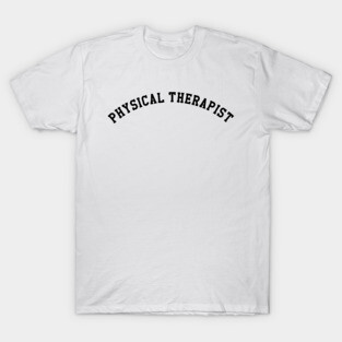 Physical Therapist T-Shirt