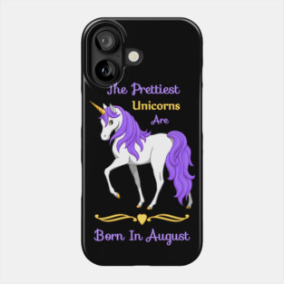 Pretty Purple Unicorns Are Born In August Birthday Girl Phone Case