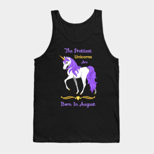 Pretty Purple Unicorns Are Born In August Birthday Girl Tank Top