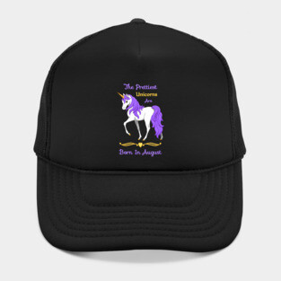 Pretty Purple Unicorns Are Born In August Birthday Girl Hat