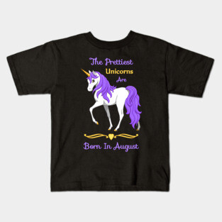Pretty Purple Unicorns Are Born In August Birthday Girl Kids T-Shirt