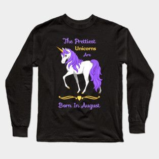 Pretty Purple Unicorns Are Born In August Birthday Girl Long Sleeve T-Shirt