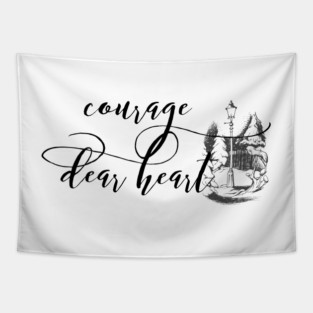 Courage Dear heart Tapestry