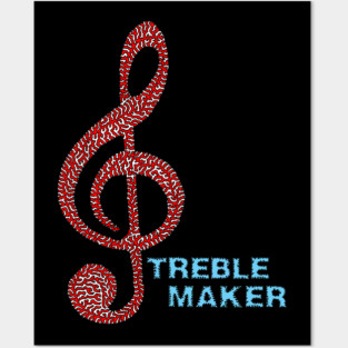 Treble Maker Posters and Art