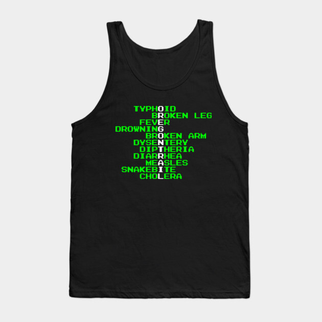 Oregon Trail - Ways to Die in the West Tank Top by everyplatewebreak tees
