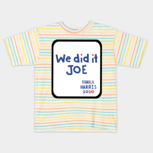 Frame We Did It Joe says Kamala Harris Kids T-Shirt