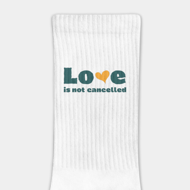 love is not cancelled by Tshirtiz