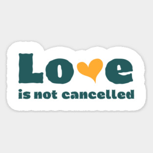 love is not cancelled Magnet