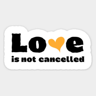 love is not cancelled Magnet