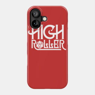 Dungeons and dragons High Roller - Crit Hit D20 Dice Tee Phone Case