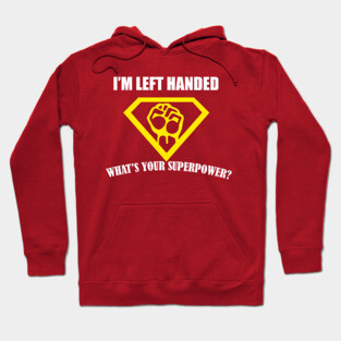 Super Powers Left Handed Hoodie