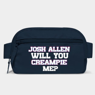 Josh Allen Will You Creampie Me? Bag