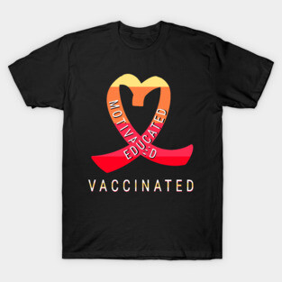 Educated Motivated Vaccinated T-Shirt