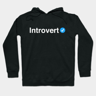 Verified Introvert - Cute Gift for Men, Women and Kids Hoodie