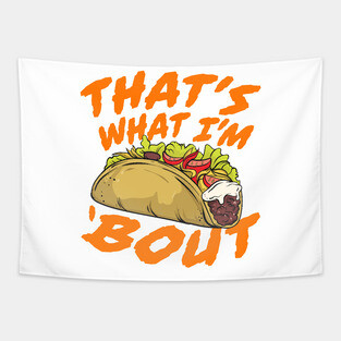 That's What I'm Taco 'Bout - Funny Food Tapestry
