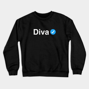Verified Diva - Funny Gift for Queens, Women and Girls Crewneck Sweatshirt