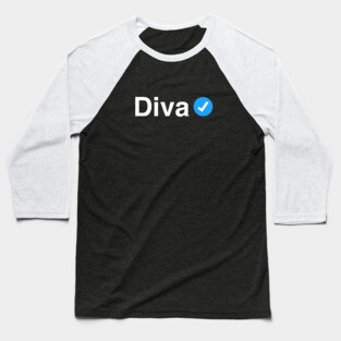 Verified Diva - Funny Gift for Queens, Women and Girls Baseball T-Shirt