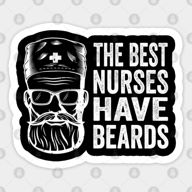 the best nurses have beards Sticker by Tshirtiz